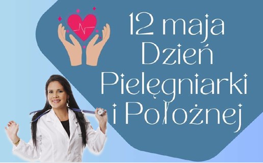 12. maja Dzień Pielęgniarki i Położnej