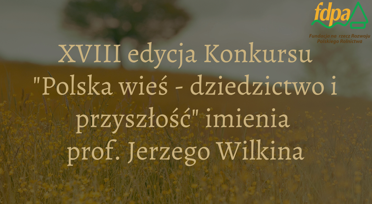 „Polska wieś – dziedzictwo i przyszłość”