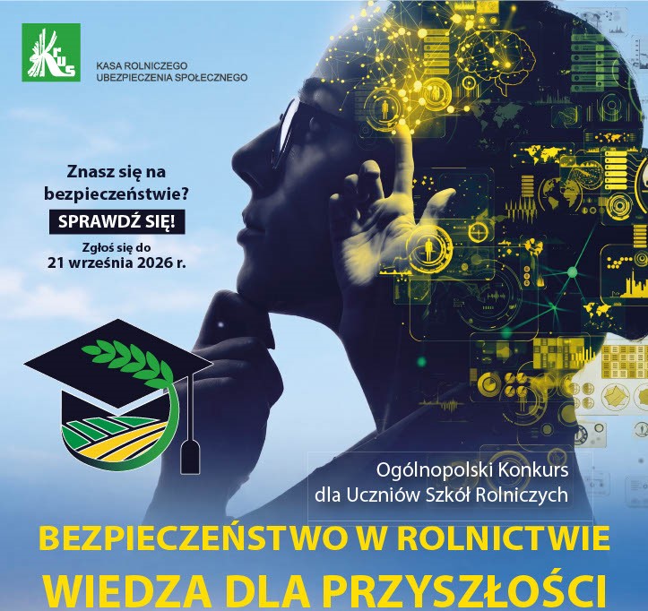 Konkurs – Bezpieczeństwo w rolnictwie. Wiedza dla przyszłości.